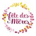 MotherÃ¢â¬â¢s Day in French : FÃÂªte des MÃÂ¨res Royalty Free Stock Photo